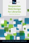 Responsive Web Design for Libraries (A Lita Guide)