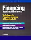 Financing Your Small Business: Techniques for Planning, Acquiring & Managing Debt (Psi Successful Business Library)