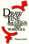 Draw the Line: A Sexual Harassment-Free Workplace (PSI Successful Business Library)