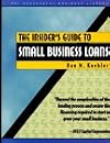 The Insider's Guide to Small Business Loans (Psi Successful Business Library)
