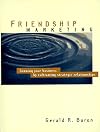 Friendship Marketing: Growing Your Business by Cultivating Strategic Relationships (Psi Successful Business Library)