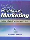 Public Relations Marketing: Making a Splash Without Much Cash (Psi Successful Business Library)