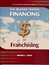 No Money Down: Financing for Franchising (Psi Successful Business Library)