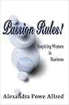 Passion Rules: Inspiring Women in Business (Psi Successful Business Library)