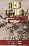 Fire in the North: The Minnesota Uprising and the Sioux War in Dakota Territory
