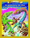 Journey to the Center of the Earth [adapted - Bring the Classics to Life]