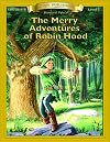 The Merry Adventures of Robin Hood [adapted - Bring the Classics to Life]