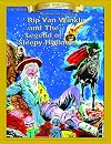 Rip Van Winkle and the Legend of Sleepy Hollow [adapted - Bring the Classics to Life]