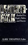 Leatherfolk: Radical Sex, People, Politics, and Practice