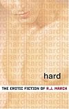 Hard: The Erotic Fiction of R. J. March
