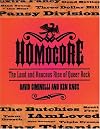 HomoCore: The Loud and Raucous Rise of Queer Rock