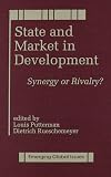 State and Market in Development: Synergy or Rivalry? (Emerging Global Issues)