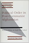 Political Order in Post-Communist Afghanistan (International Peace Academy Occasional Paper Series)