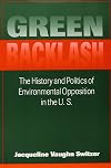 Green Backlash: The History and Politics of Environmental Opposition in the U.S. (Public Policy Series)