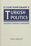Contemporary Turkish politics : challenges to democratic consolidation