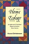 Home Ecology: Simple and Practical Ways to Green Your Home