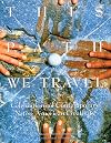 This Path We Travel: Celebrations of Contemporary Native American Creativity