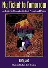 My ticket to tomorrow : activities for exploring the past, present, and future