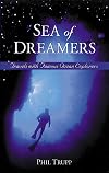 Sea of Dreamers: Travels with Famous Ocean Explorers