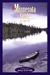 The Minnesota Guide: The Definitive Guide to the Land of 10,000 Lakes