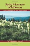 Rocky Mountain Wildflowers: Photos, Descriptions, and Early Explorer Insights