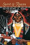 Spirit and Reason: The Vine Deloria, Jr., Reader