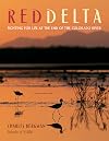 Red Delta: Fighting for Life at the End of the Colorado River