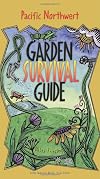 Pacific Northwest Garden Survival Guide