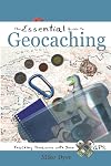 The Essential Guide to Geocaching: Tracking Treasure with Your GPS