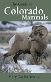 The Guide to Colorado Mammals