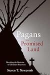 Pagans in the Promised Land: Decoding the Doctrine of Christian Discovery