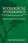 Ecological Intelligence: Rediscovering Ourselves in Nature