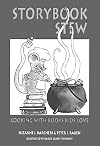 Storybook Stew: Cooking with Books Kids Love