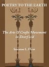 Poetry to the Earth: The Arts & Crafts Movement in Deerfield