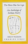 The Horse Has Six Legs: An Anthology of Serbian Poetry