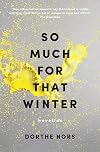 So Much for That Winter: Novellas