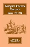 Fauquier County, Virginia deeds, 1759-1778