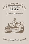 The Story of the Palatines: An Episode in Colonial History
