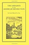 The Loyalists in the American Revolution