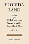 Florida Land: Records of the Tallahassee and Newnansville, 1825-1892