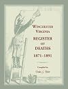 Winchester, Virginia, register of deaths, 1871-1891