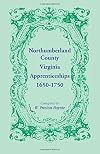 Northumberland County, Virginia, Apprenticeships, 1650-1750