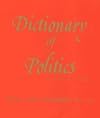 Dictionary of Politics: Selected American and Foreign Political and Legal Terms