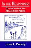 In the beginnings : foundations for the millennium ahead