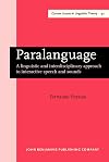 Paralanguage a linguistic and interdisciplinary approach to interactive speech and sound