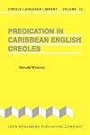 Predication in Caribbean English Creoles (Creole Language Library)
