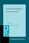 Computer-mediated Communication: Linguistic, Social and Cross-cultural Perspectives (Pragmatics & Beyond New Series)