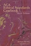 ACA Ethical Standards Casebook