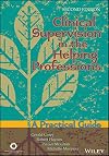 Clinical Supervision in the Helping Professions : a Practical Guide, 2nd Ed.