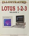 Illustrated Lotus 1-2-3 Release 3
